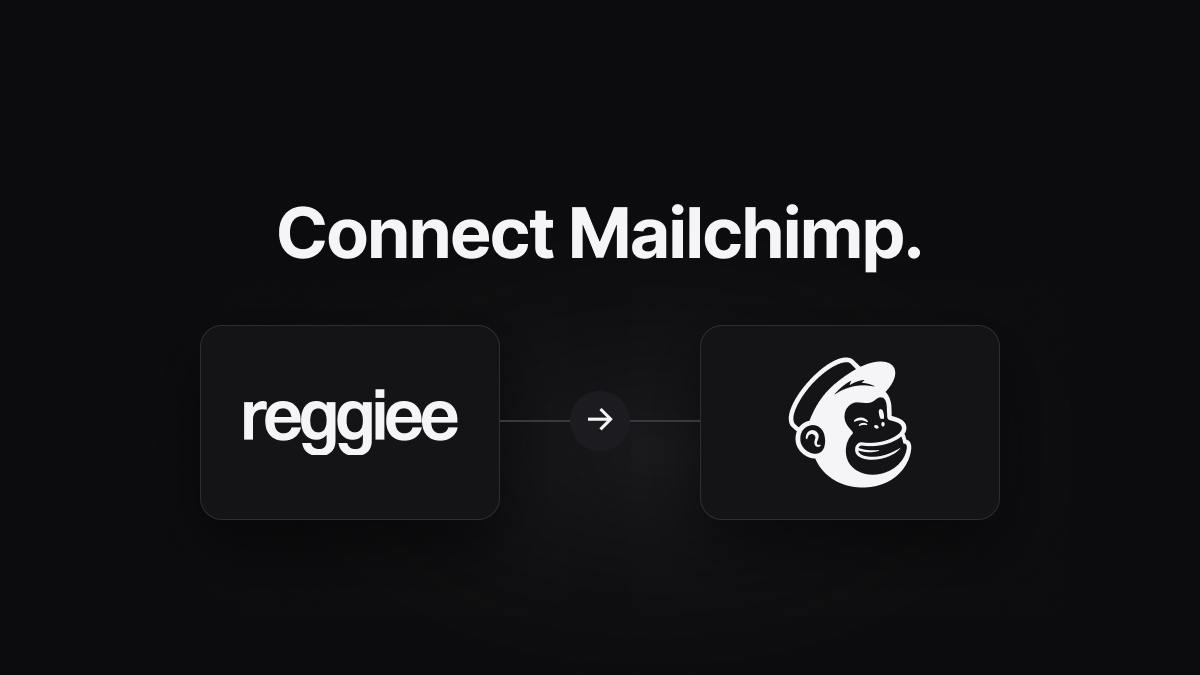 Connect Mailchimp to Reggiee